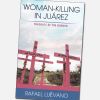 This is the cover of &quot;Woman-Killing in Juarez: Theodicy at the Border&quot; by Father Rafael Luevano. Father Luevano, who is in residence at Holy Family Cathedral in Orange, Calif., writes about the unknown numbers of women who have disappeared or murdered on the outskirts of Ciudad Juarez in northern Mexico, on the border near El Paso, Texas. 