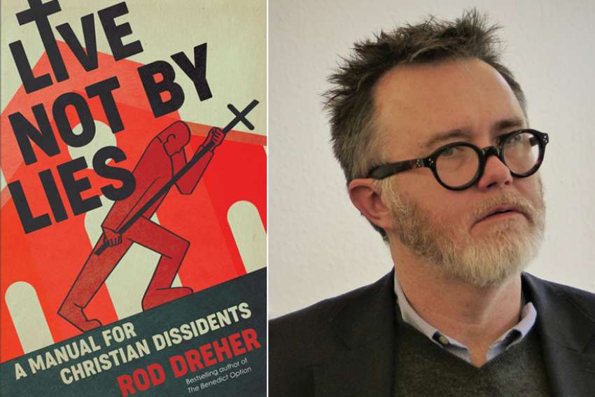 Author Rod Dreher&#039;s new book &#039;Live not by Lies&#039; is a handbook about how to survive with dignity when all around us rejects truth.