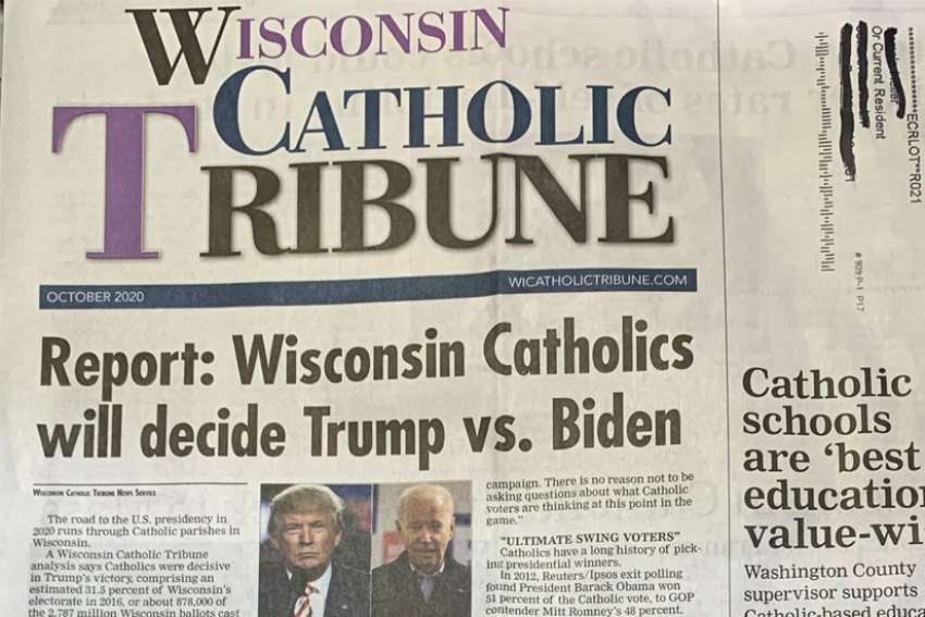 This is the front page of the Wisconsin Catholic Tribune, which was mailed to Catholic homes around the state ahead of the Nov. 3 presidential election. The Compass, the official Catholic newspaper of the Diocese of Green Bay, Wis., reported that it is not known how the Tribune&#039;s publisher received addresses and names of Catholic families.