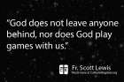Jesus sought the lost and reminded them they are also children of God, writes Fr. Scott Lewis.