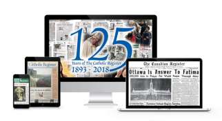Subscribe to The Catholic Register Digital Edition and Archive