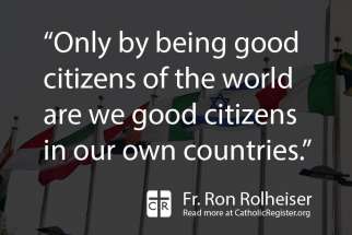 Fr. Ron Rolheiser writes that we should look beyond ourselves or our own communities and be good citizens of the world. 