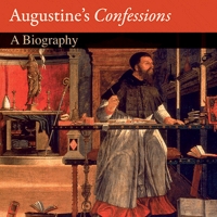 Augustine’s Confessions: a Biography by Garry Wills (Princeton University Press, 176 pages, softcover, $19.95).