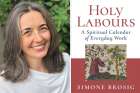 Simone Brosig, through her book Holy Labours (Novalis), offers a practical guide to the sacred side of liturgical practice.